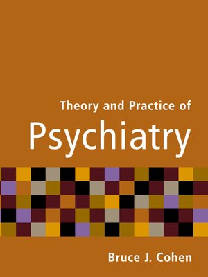 cover image of Theory and Practice of Psychiatry
